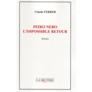 Peiro Nero. L'impossible retour