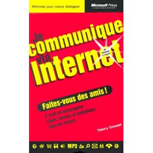 Je communique via internet, du débutant à l'expert. Faites-vous des amis !