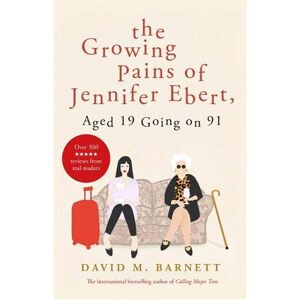Barnett, David M. The Growing Pains Of Jennifer Ebert, Aged 19 Going On 91: The Feel Good, Uplifting Comedy - Publicité