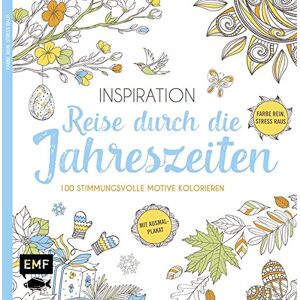 Inspiration Reise Durch Die Jahreszeiten: 100 Stimmungsvolle Motive Kolorieren - Farbe Rein, Stress Raus