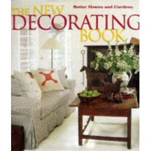 Better Homes & Gardens The  Decorating Book