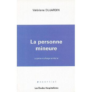 Valériane Dujardin La Personne Mineure La Prise En Charge Sanitaire - Publicité