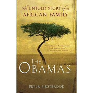Peter Firstbrook The Obamas: The Untold Story Of An African Family
