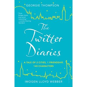 Georgie Thompson The Twitter Diaries: A Tale Of 2 Cities,
