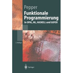 Funktionale Programmierung: In Opal, Ml, Haskell Und Gofer (Springer-Lehrbuch)