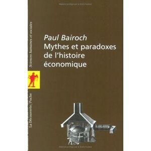 Paul Bairoch Mythes Et Paradoxes De L'Histoire Économique