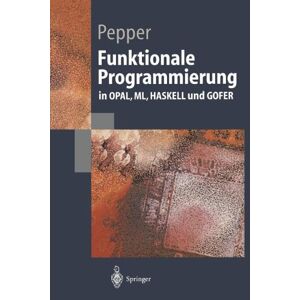 Funktionale Programmierung: In Opal, Ml, Haskell Und Gofer (Springer-Lehrbuch)