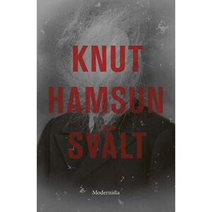 Knut Hamsun Svält