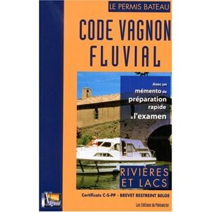 Code Vagnon Fluvial : Rivières Et Lacs, Avec Un Mémento De Préparation Rapide