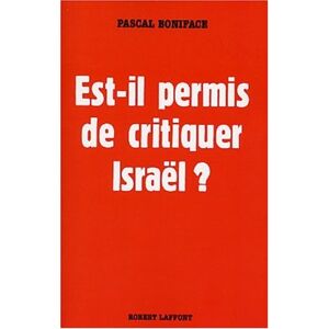Pascal Boniface Est-Il Permis De Critiquer Israël ?