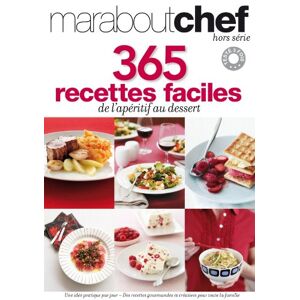 365 Recettes Faciles : De L'Apéritif Au Dessert