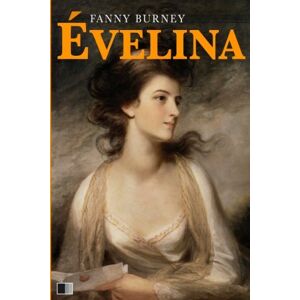 Fanny Burney Évelina Ou L'Entrée D'Une Jeune Personne Dans Le Monde - Publicité