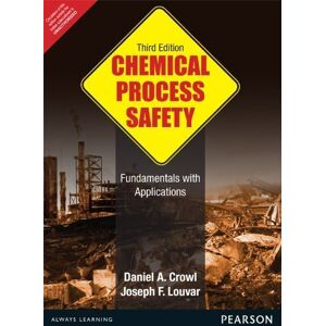 Crowl, Daniel A. Chemical Process Safety (International Edition)
