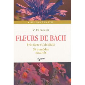 V. Fabrocini Fleurs De Bach : Principes Et Bienfaits, 38