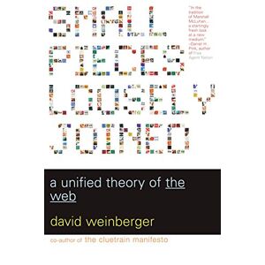 Small Pieces Loosely Joined: A Unified Theory Of The Web