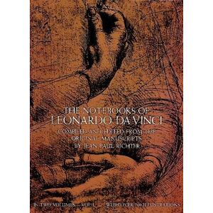 The Notebooks Of Leonardo Da Vinci, Vol. 1: 001 (Dover Fine Art, History Of Art)