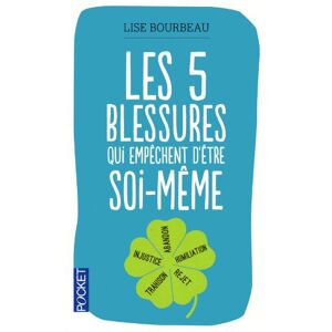 Lise Bourbeau Les 5 Blessures Qui Empêchent D'Être Soi-Même - Publicité