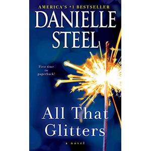 Danielle Steel All That Glitters: A Novel