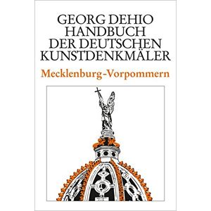 Georg Dehio Dehio - Handbuch Der Deutschen Kunstdenkmäler / Mecklenburg-Vorpommern