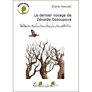 Elaine Hascoët Le Dernier Voyage De Zénoïde Ossoupova