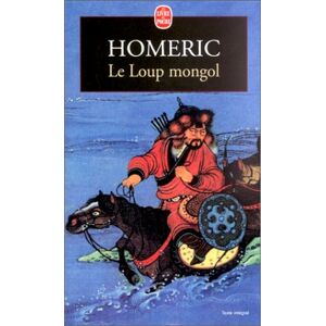 Homéric Le Loup Mongol - Prix Médicis 1998 (Livre De Poche)