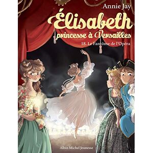 Le Fantôme De L'Opéra: Elisabeth, Princesse À Versailles - Tome 18 - Publicité
