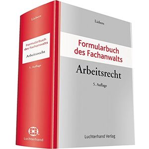 Hans-Joachim Liebers Formularbuch Des Fachanwalts Arbeitsrecht