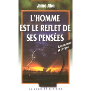 L'Homme Est Le Reflet De Ses Pensées (Poche (Monde Di)