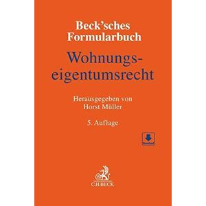 Horst Müller Beck'Sches Formularbuch Wohnungseigentumsrecht
