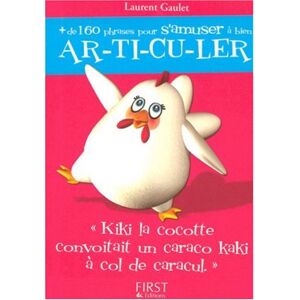 Laurent Gaulet Plus De 160 Nouvelles Phrases Pour S'Amuser À Bien Articuler : Kiki La Cocotte - Publicité