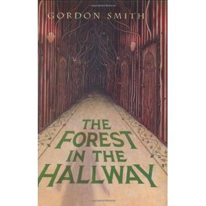 The Forest In The Hallway