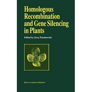 J. Paszkowski Homologous Recombination And Gene Silencing In Plants