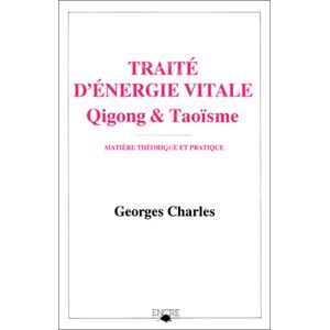 Traite D'Energie Vital Qigong (Articles Sans C)