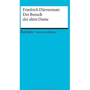 Payrhuber, Franz J Lektüreschlüssel Zu Friedrich Dürrenmatt: Der Besuch Der Alten Dame - Publicité