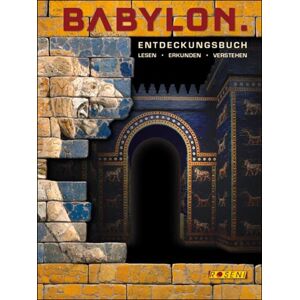 Susanne Birker Entdeckungsbuch Babylon: Lesen - Erkunden - Verstehen