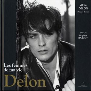 Delon : Les Femmes De Ma Vie