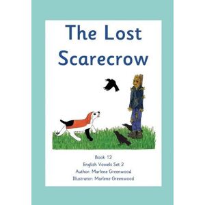 Marlene Greenwood The Lost Scarecrow (English Vowels Set 2)