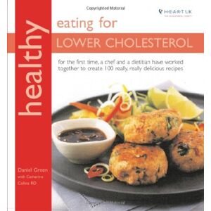 Healthy Eating For Lower Cholesterol: In Association With Heart Uk: In Association With Heart Uk, The Cholesterol Charity (Healthy Eating Series)