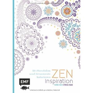 Zen Inspiration (Ausmalbuch Für Erwachsene): 50 Mandalas Und Ornamente Kolorieren