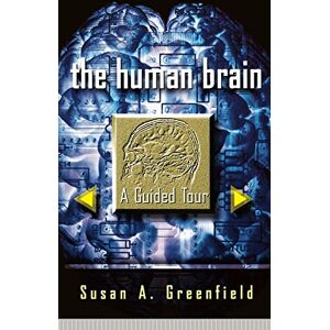 The Human Brain: A Guided Tour (Science Masters Series)