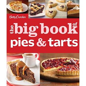 The Big Book Of Pies And Tarts (Betty Crocker Big Book)