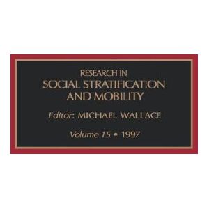 Res Soc Strat Mob V15 (Research In Social Stratification & Mobility) (Research In Social Stratification And Mobility)