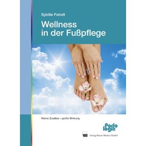 Sybille Feindt Wellness In Der Fußpflege: Kleine Zusätze - Große Wirkung
