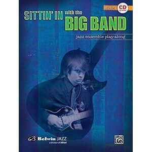 Sittin' In With The Big Band, Volume 1: Jazz Ensemble Play-Along (Incl. Cd)