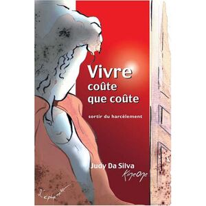 DA SILVA JUDY Vivre Coûte Que Coûte