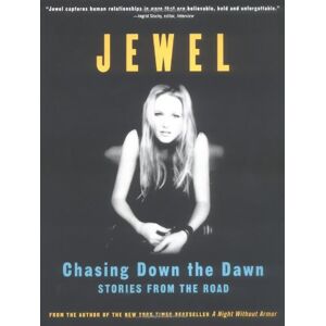 Chasing Down The Dawn: Stories From The Road: Life Stories