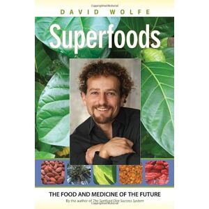 Superfoods: The Food And Medicine Of The Future