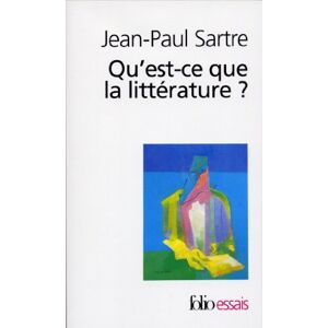 Qu'Est-Ce Que La Littérature ? (Folio Essais)