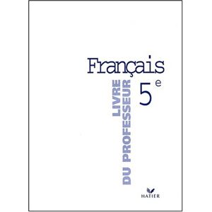 Collectif Français 5ème. Livre Du Professeur (Premier Cycle)