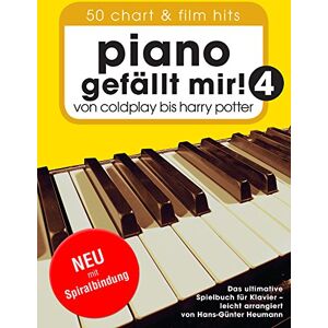 Piano Gefällt Mir! 50 Chart Und Film Hits - Band 4. Von Coldplay Bis Harry Potter (Variante Spiralbindung)